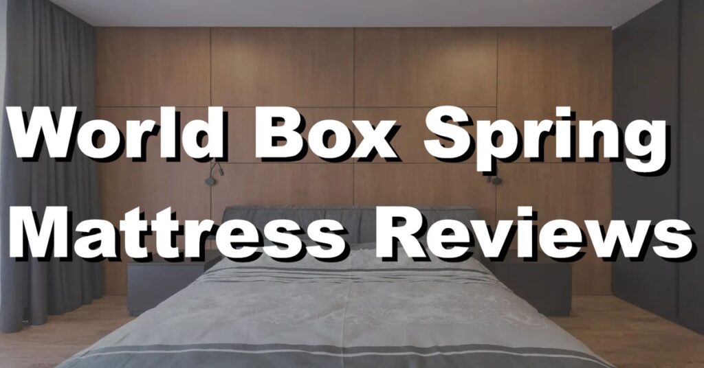 box spring mattress world box spring mattress reviews