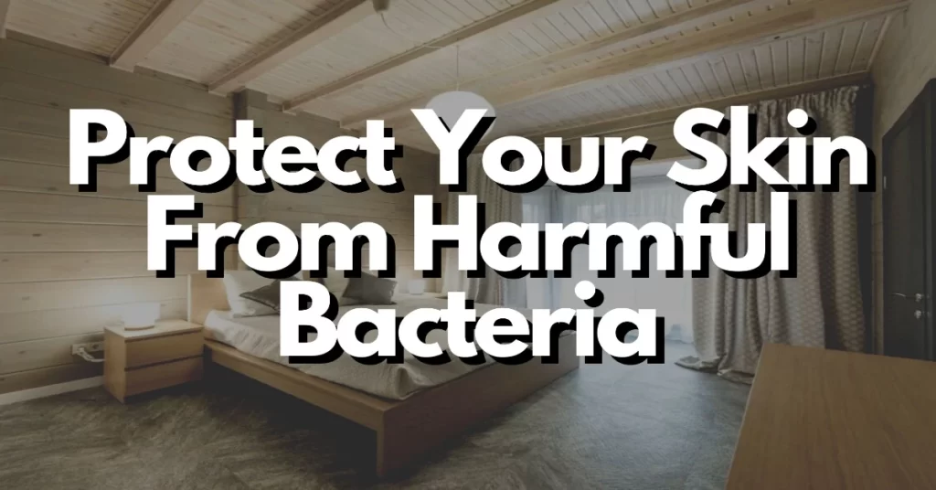 a mattress foundation is the perfect way to protect your skin from harmful bacteria