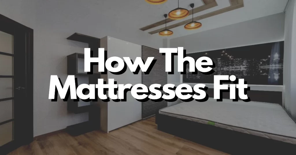 how the mattresses fit your mattress the science