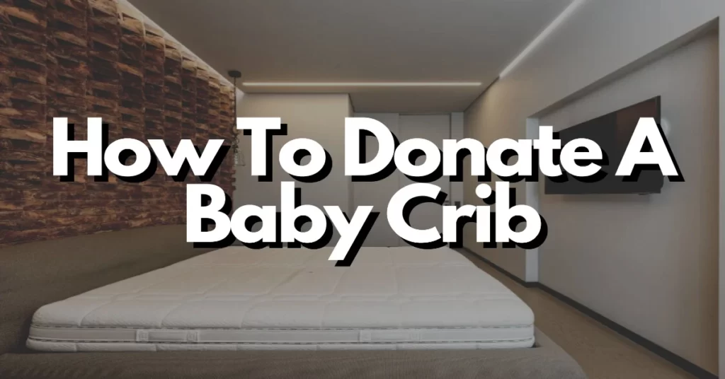 how to donate a baby crib to a charity you care about