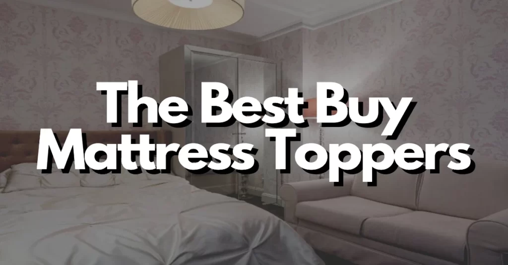 the best buy mattress toppers 2018