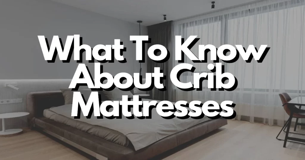 what to know about the crib mattress that will be your babys crib