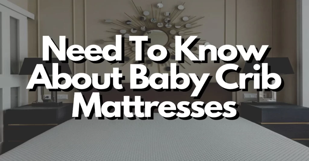 what you need to know about baby crib mattresses