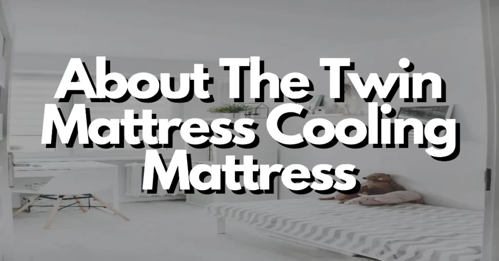 what you need to know about the twin mattress cooling mattress and big fig mattress