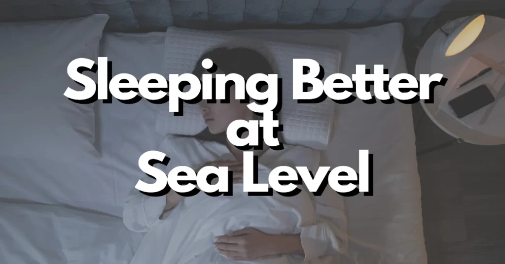 why do i sleep better at sea level